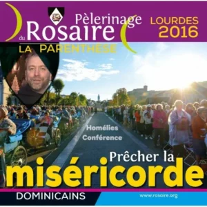 Pèlerinage du Rosaire à Lourdes 2016