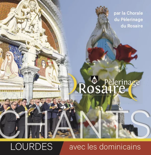 Chants Lourdes Pelerinage du Rosaire avec les Dominicains