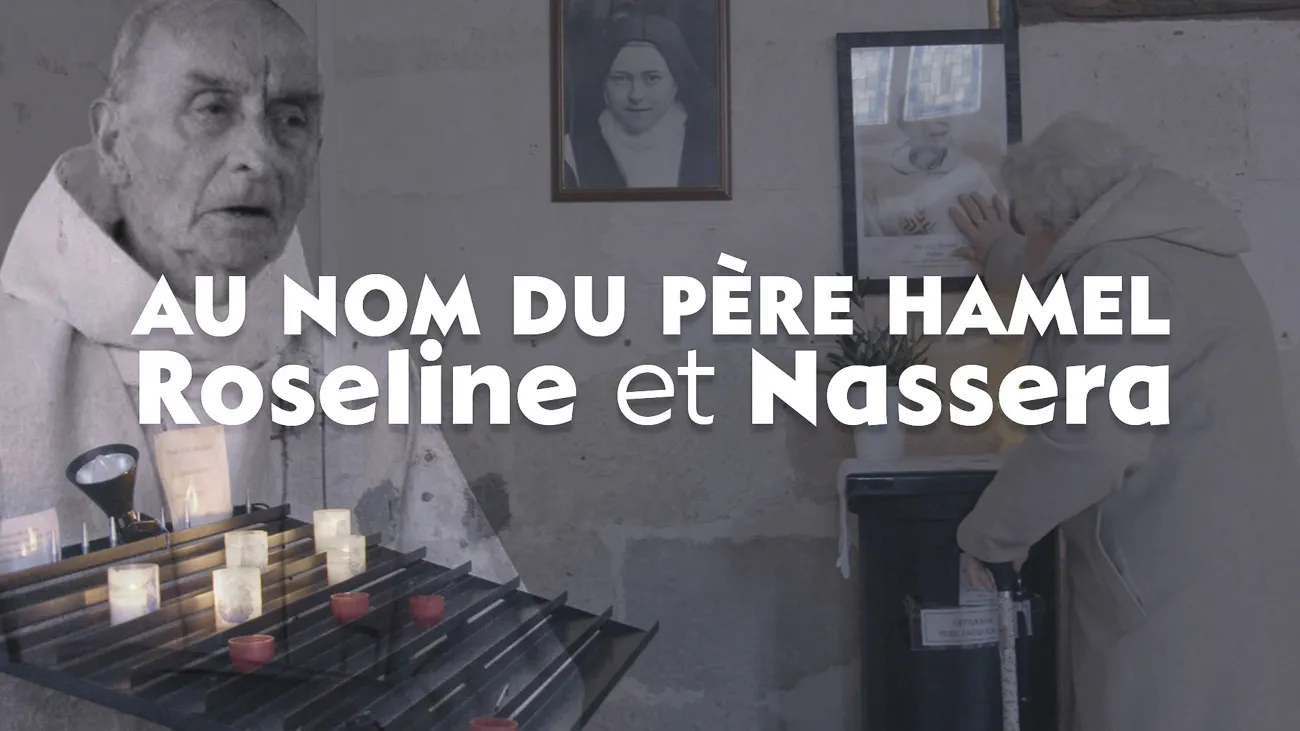 RÉSURRECTIONAu nom du Père Hamel, Roseline et Nassera